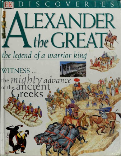 Alexander the Great: The Legend of a Warrior King