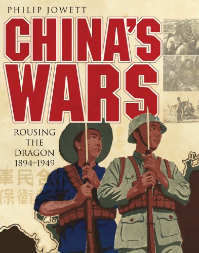 China’s Wars: Rousing the Dragon, 1894-1949