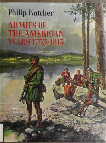 Armies of the American Wars, 1753-1815