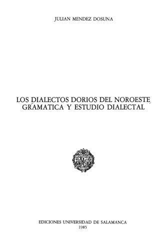 Los dialectos dorios del Noroeste. Gramática y estudio dialectal