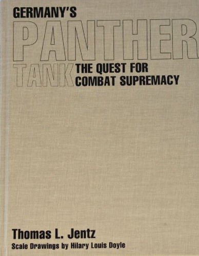 Germany’s Panther Tank: The Quest for Combat Supremacy
