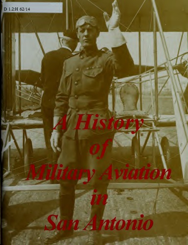A History of Military Aviation in San Antonio