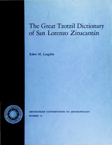 The Great Tzotzil Dictionary of San Lorenzo Zinacantán