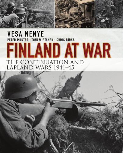 Finland at War: The Continuation and Lapland Wars, 1941–1945