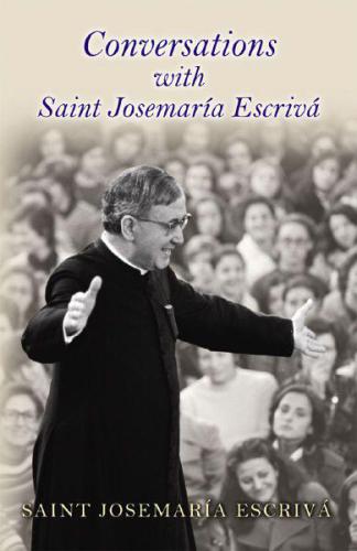 Conversations with Saint Josemaría Escrivá