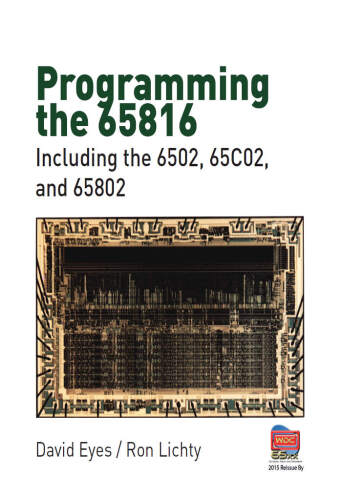 Programming the 65816: Including the 6502, 65C02, and 65802