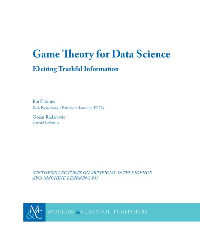 Game Theory for Data Science. Eliciting Truthful Information