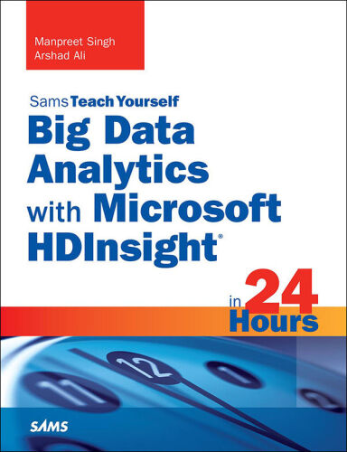 Big Data Analytics with Microsoft HDInsight in 24 Hours
