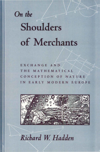 On the Shoulders of Merchants: Exchange and the Mathematical Conception of Nature