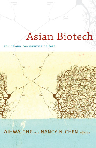 Asian Biotech: Ethics and Communities of Fate