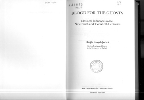 Blood for the ghosts : classical influences in the nineteenth and twentieth centuries