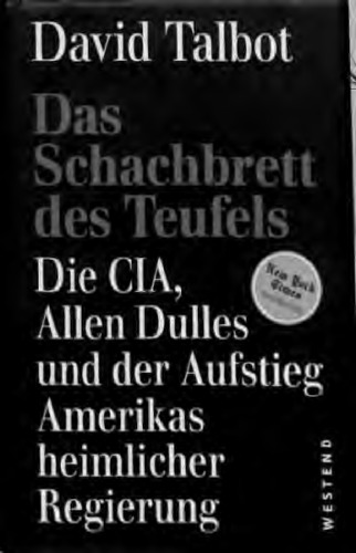 Das Schachbrett des Teufels - Die CIA, Allen Dulles und der Aufstieg Amerikas heimlicher Regierung