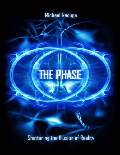The Phase: Shattering the Illusion of Reality