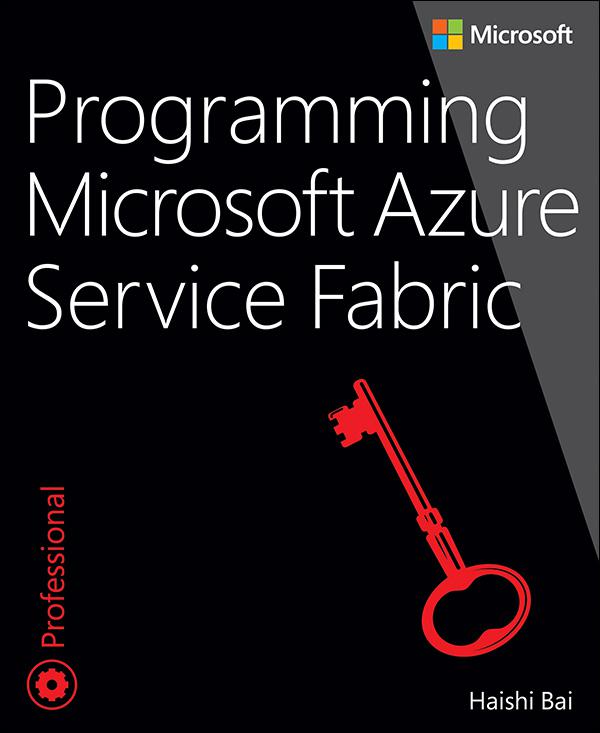 Programming Microsoft Azure Service Fabric (Developer Reference)