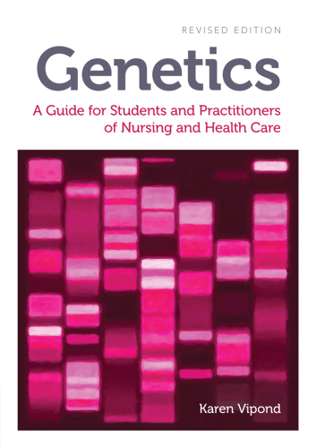 Genetics : a guide for students and practitioners of nursing and health care