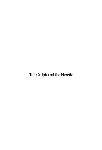 The Caliph and the Heretic: Ibn Sabaʼ and the Origins of Shīʻism