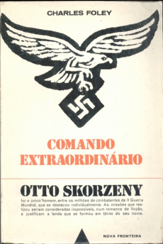 Comando Extraordinario - Otto Skorzeny