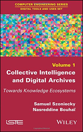 Collective Intelligence and Digital Archives: Towards Knowledge Ecosystems