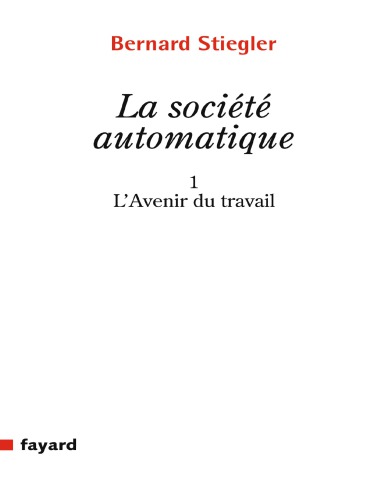 La Société automatique 1. L’avenir du travail