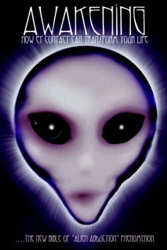 Awakening: How Extraterrestrial Contact Can Transform Your Life