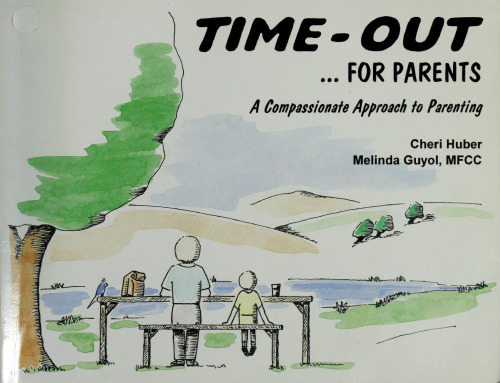 Time-Out for Parents: A Guide to Compassionate Parenting