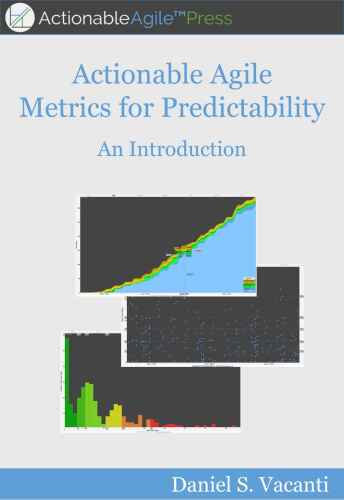 Actionable Agile Metrics for Predictability: An Introduction