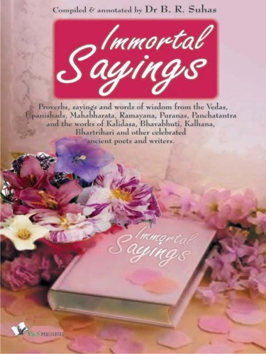 Immortal Sayings: From Indian Scriptures and Classics