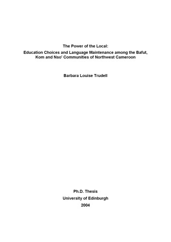 The Power of the Local: Education Choices and Language Maintenance among the Bafut, Kom and Nsoʼ Communities of Northwest Cameroon