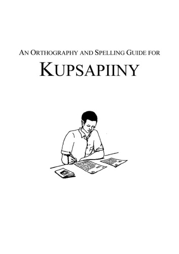 An Orthography and Spelling Guide for Kupsapiiny