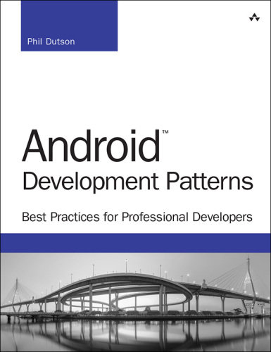 Android Development Patterns: Best Practices for Professional Developers