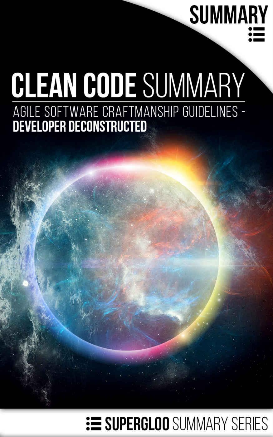 Clean Code Summary: Agile Software Craftmanship Guidelines - Developer Deconstructed