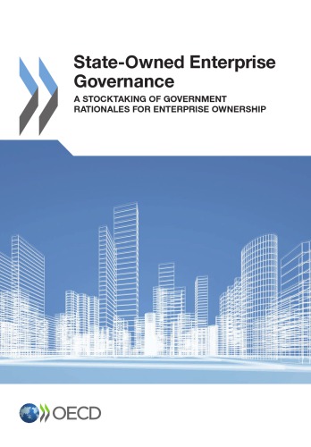 State-owned enterprise governance a stocktaking of government rationales for enterprise ownership