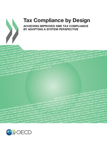 Tax compliance by design achieving improved SME tax compliance by adopting a system perspective