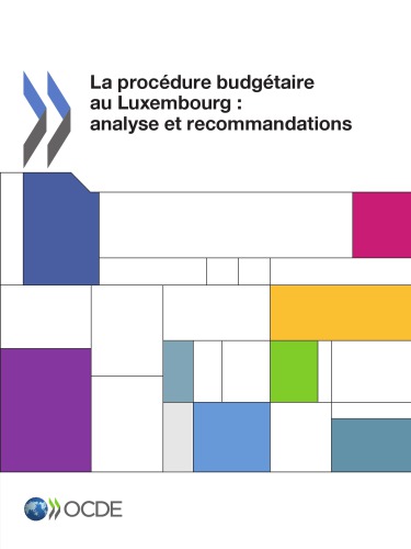 La procédure budgétaire au Luxembourg : analyse et recommandations -.