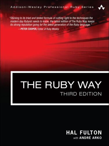 The Ruby Way: Solutions and Techniques in Ruby Programming (3rd Edition)