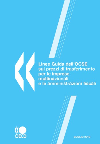 Linee Guida dell’OCSE sui prezzi di trasferimento per le imprese multinazionali e le amministrazioni fiscali, Luglio 2010