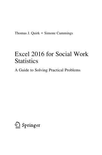 Excel 2016 for Social Work Statistics. A Guide to Solving Practical Problems