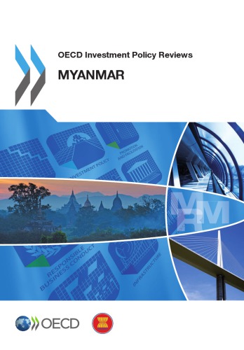 OECD investment policy reviews. Myanmar 2014.
