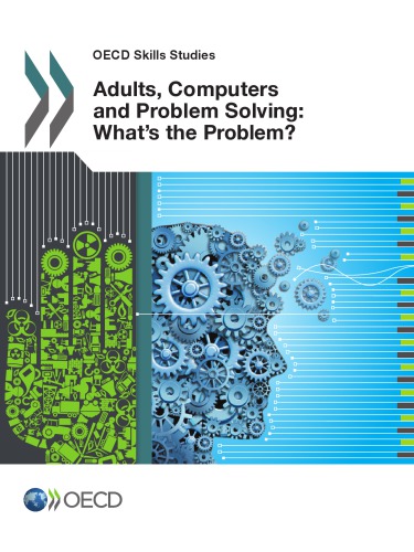 Adults, Computers and Problem Solving : What’s the Problem?.