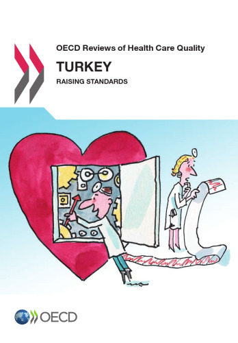 OECD reviews of health care quality Turkey 2014 : raising standards