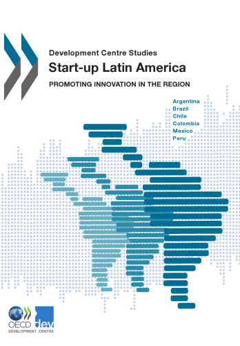 Start-up Latin America : Promoting Innovation in the Region