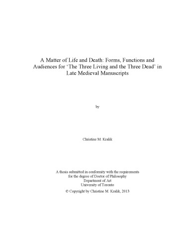 A Matter of Life and Death: Forms, Functions and Audiences for ‘The Three Living and the Three Dead’ in Late Medieval Manuscripts