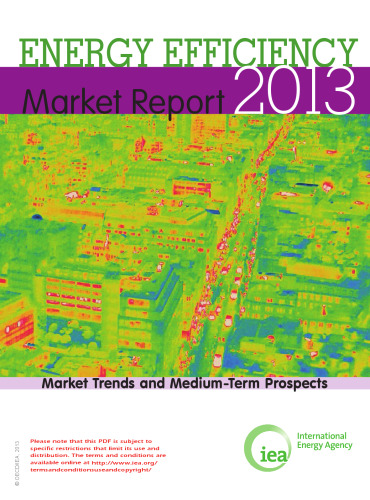 Energy efficiency market report 2013 : market trends and medium-term prospects