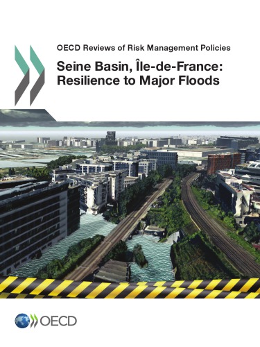 Seine Basin, l̂le-de-France, 2014 : resilience to major floods.