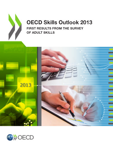 OECD skills outlook 2013 : first results from the Survey of Adult Skills.