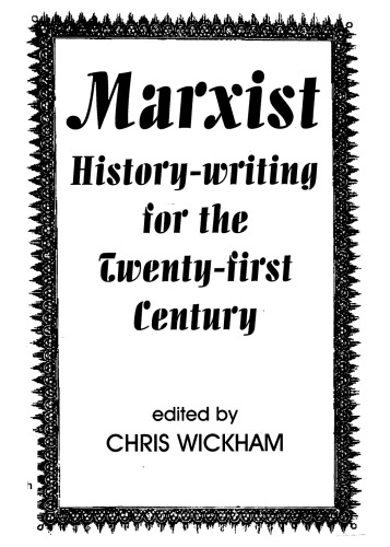 Marxist history-writing for the twenty-first century
