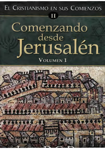 Comenzando desde jerusalén: el Cristianismo en sus comienzos II