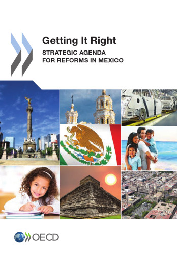 Getting it right : strategic agenda reforms in Mexico.