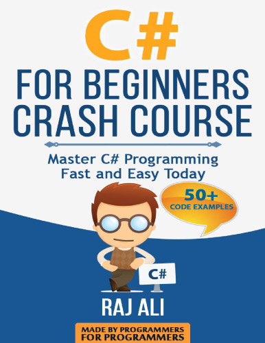 C#: C# For Beginners Crash Course: Master C# Programming Fast and Easy Today