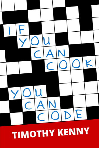 If You Can Cook You Can Code